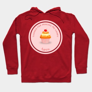 Thanks for making me happy, cupcake Hoodie